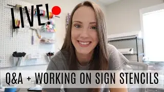 LIVE! Working on Wood Sign Stencils + Q & A