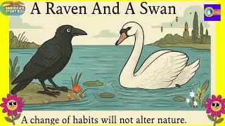 A Raven and a Swan &ndash; Aesop&rsquo;s Timeless Lesson @AmericasStoryBox#kidzone  #funzone #studyzone