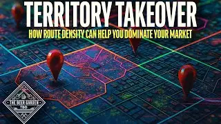 Territory Takeover: How Route Density Can Help You Dominate Your Market