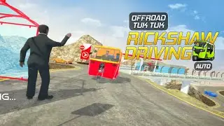 Offroad TUK TUK Rickshaw Driving - Hill Adventure Android Gameplay Walkthrough Part#1HD