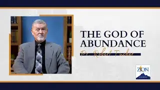 The God Of Abundance | Pr. Robert Tucker
