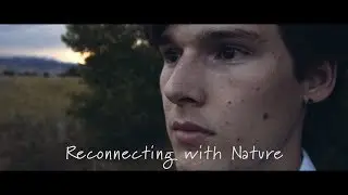 Reconnecting with Nature | Short Film