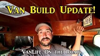 Van Build Progress - VanLife On the Road