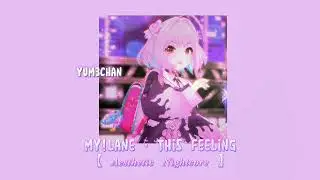 𝘮𝘺!𝘭𝘢𝘯𝘦 ☆ 𝘛𝘩𝘪𝘴 𝘍𝘦𝘦𝘭𝘪𝘯𝘨 ❀【 𝑨𝒆𝒔𝒕𝒉𝒆𝒕𝒊𝒄 𝑵𝒊𝒈𝒉𝒕𝒄𝒐𝒓𝒆 】❀