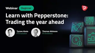 Learn with Pepperstone: Trading the year ahead (Beginner)