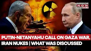 Нетаньяху и Путин провели телефонный разговор по войне в Газе и ядерной проблеме Ирана на фоне ре...