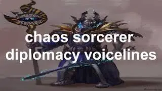 Total war: Warhammer Tzeentch sorcerer diplomacy voicelines (updated)