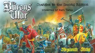 The Barons War Second Edition - What's new? Rules breakdown by Mark Vance (Part 1).