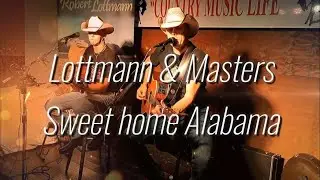 Sweet home Alabama - Lottmann & Masters  (Lynyrd Skynyrd Cover)