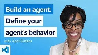 Build an agent: Define your agent's behavior