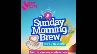 WHATS IN YOUR CUP - KINDNESS - 11.01.25 #thesundaymorningbrew - WYNNEEVANSSHOW.COM - #radio