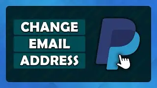 How To: Change Your PayPal Email Address - (Tutorial)