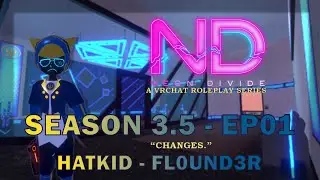 HatKid - VR RP - [Neon Divide S3.5] - EP 01 - FL0UND3R - 