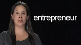 How to Say Entrepreneur &ndash; American English