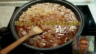 Mirabellen-Karamell Marmelade kochen.
