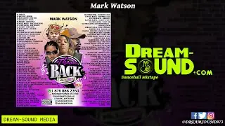 Mark Watson - Throwback Mix Vol. 1 (Dancehall Mixtape 2019 Ft Mavado, Bling Dawg, Assassin, Sizzla)