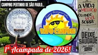 CONHECENDO O VAPO CAMPING NA PRIMEIRA ACAMPADA DE 2026!!!