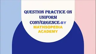 lec4-Question practice on uniform convergence