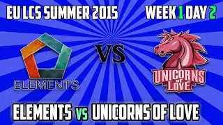 5. Elements vs Unicorns of Love - EU LCS Summer 2015 Week 1 Day 2