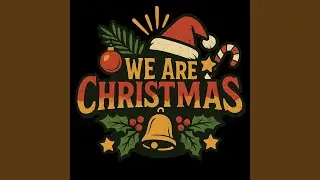 We Are Christmas