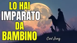 Se oggi AMI STARE SOLO, la TUA INFANZIA ti ha INSEGNATO QUESTO / Carl Jung