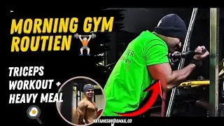The Ultimate Morning Triceps Workout For Mass | Gym Routine + Heavy Meal Plan