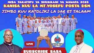 LIVE;Misa Takatifu ya Shukrani ya Wawata Jimbo Kuu la Dar es salaam kwa Mwaka 2025