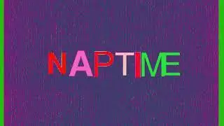 Naptime - Girls Make Me Think 