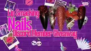 💅 Lip Smacking Nails Discord Members Giveaway 🎉 ‪@linnails_81  Nail Art Entry 🎉