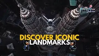 DISCOVER ICONIC LANDMARKS