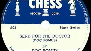 Doc Pomus - Send For The Doctor