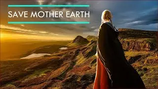 (1) SAVE MOTHER EARTH