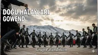 Grup Paland&ouml;ken  : Doğu Halayları ( Gowend 2026 )