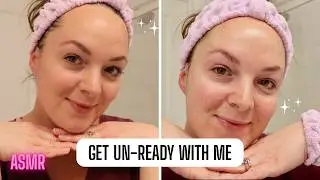 ASMR Night Skincare Routine | Get Un-Ready With Me (Makeup Removal)