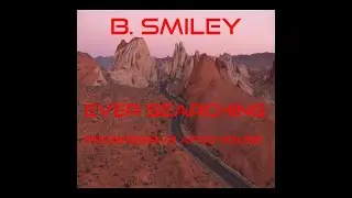 B. Smiley: Ever Searching (Progressive Afro House)