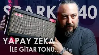 Gitar Amfisinde YAPAY ZEKA ile ton dönemi! (Positif Grid - Spark 40)