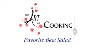 The Art of Cooking 2025: Lou & Vennie Scally's Favorite Beet Salad