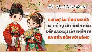 Phần 2- Công tử chả phải nói sẽ không cưới ta sao?
