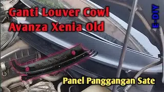 Cara Ganti Panel Louver Cowl |Panel Panggangan Sate| Avanza Xenia #avanza #xenia #toyota #tutorial