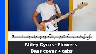 Flowers - Miley Cyrus - BASS COVER with tabs