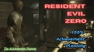 Resident Evil Zero-100% Achievement Planning - DON'T MISS ANY ACHIEVEMENTS!