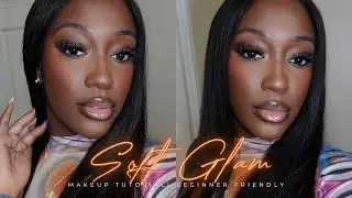 Beginner Friendly - Soft Glam Makeup Tutorial | Black Girl Makeup