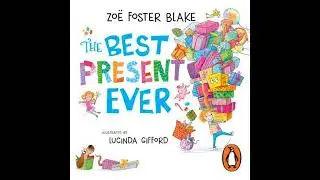 Best Present Ever - Zo&euml; Foster Blake