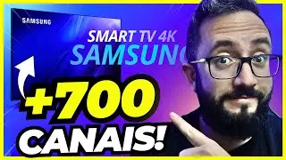CANAIS GRATIS NA SMART TV! ACESSE AGORA +700 CANAIS NA SUA SMART TV SAMSUNG!