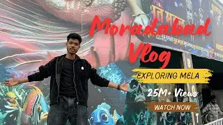 Muradabad Ka Mela | Full Vlog 🎡✨ #youtube #vlog #comedy #explore #moradabad 