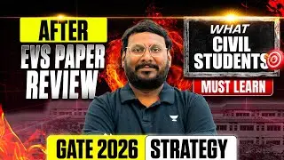 After EVS Paper Review  &ndash; What Civil Students MUST Learn | GATE 2026 Strategy By KP Sir