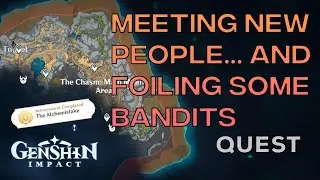 Meeting New People&hellip; and Foiling Some Bandits || Chasm Spelunkers || Genshin Impact 2.6