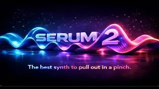 SERUM 2//// #sounddesign #productionmusiclive #electronicmusic