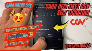 Cara Beli Tiket CGV Self Ticketing