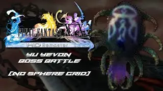 Final Fantasy X HD Remaster: Yu Yevon [No Sphere Grid]